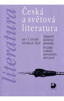 Česká a světová literatura  pro 1.ročník středních škol