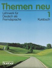 Themen neu 1, Lehrwerk für Deutsch als Fremdsprache. Kursbuch