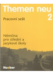 Themen Neu 2. Arbeitsbuch. Tschechische Ausgabe., Lehrwerk für Deutsch als Fremdsprache.