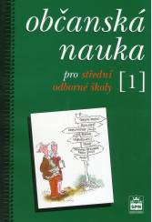 Občanská nauka pro střední odborné školy a pro studijní obory SOU 1