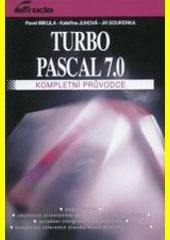 Turbo Pascal 7.0 Kompletní průvodce