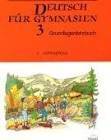 Deutsch fur Gymnasien 3 Grundlagenlehrbuch